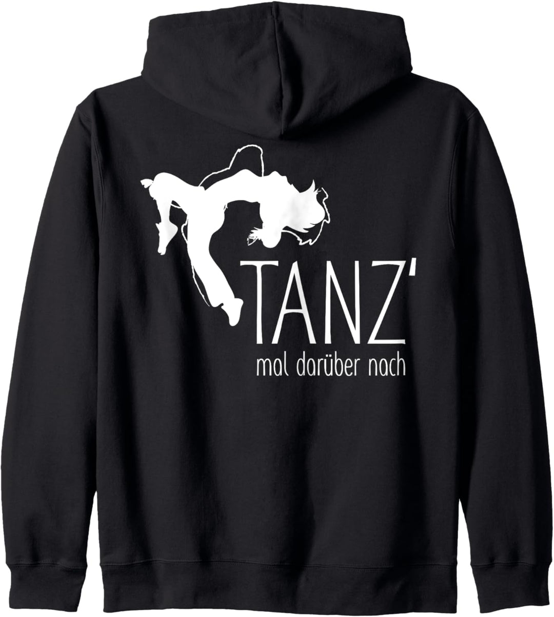 Lustiger Spruch - Tanz Mal Darüber Nach 2 - Fan Fun Kapuzenjacke