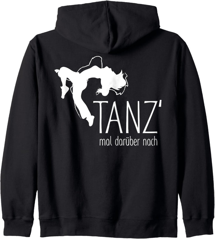 Lustiger Spruch - Tanz Mal Darüber Nach 2 - Fan Fun Kapuzenjacke
