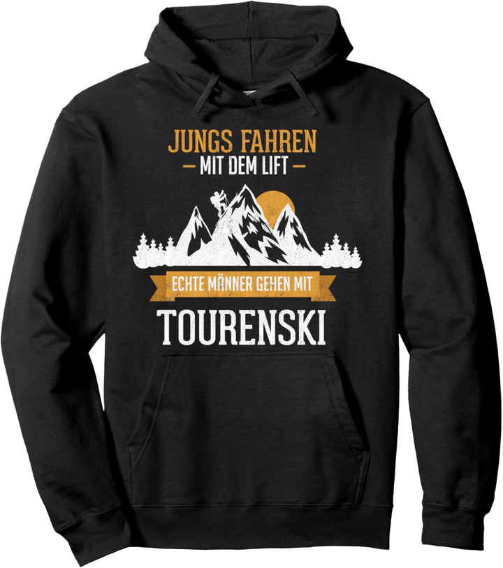 Echte Männer gehen Tourenski Skitour Ski Touring Berg Spruch Pullover Hoodie