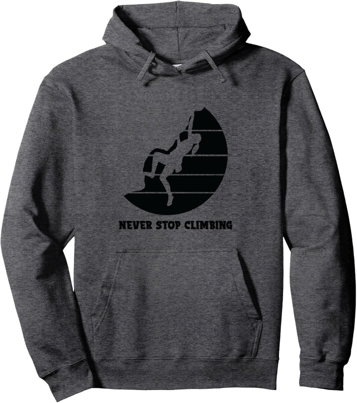 Hören Sie nie auf zu klettern für kletternde Mädchen Pullover Hoodie