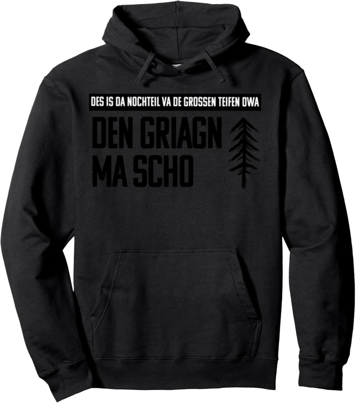 Max Grünzinger Den Griagn Ma Scho Pullover Hoodie