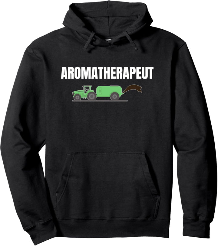 Aromatherapeut, Trecker Traktor Gülle Fahren Pullover Hoodie