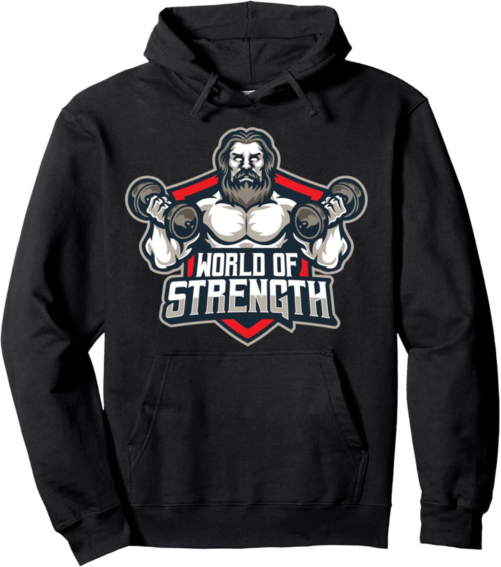 World Of Strength Funny Workout Excercise Fitness Gift Pullover Hoodie