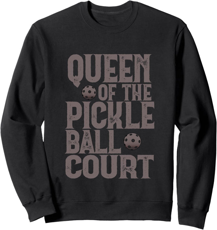 Funny Pickleball Queen Dinking Gift Sweatshirt