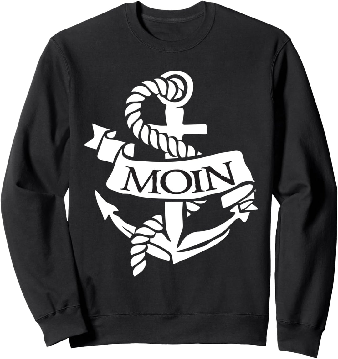 Moin Segeltau Anker Löppt Möwe Norddeutsch Hafen Hamburg Sweatshirt