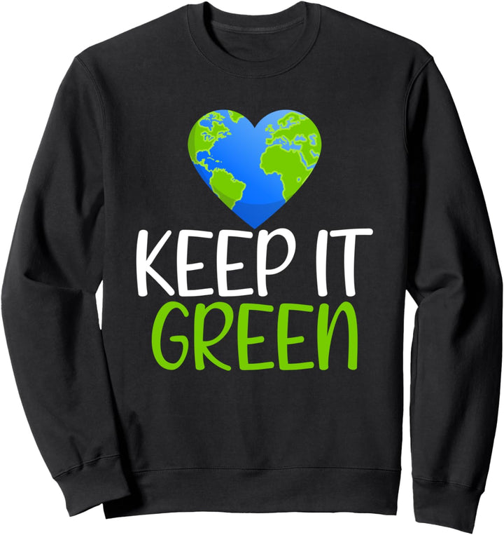 Keep It Green Wissenschaft Earth Day 2021 Sweatshirt