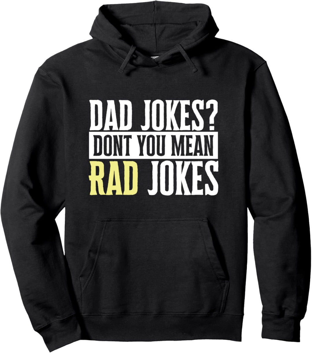 Dad Jokes? Don't You Mean Rad Jokes Funny Fathers Day Simple Pullover Hoodie