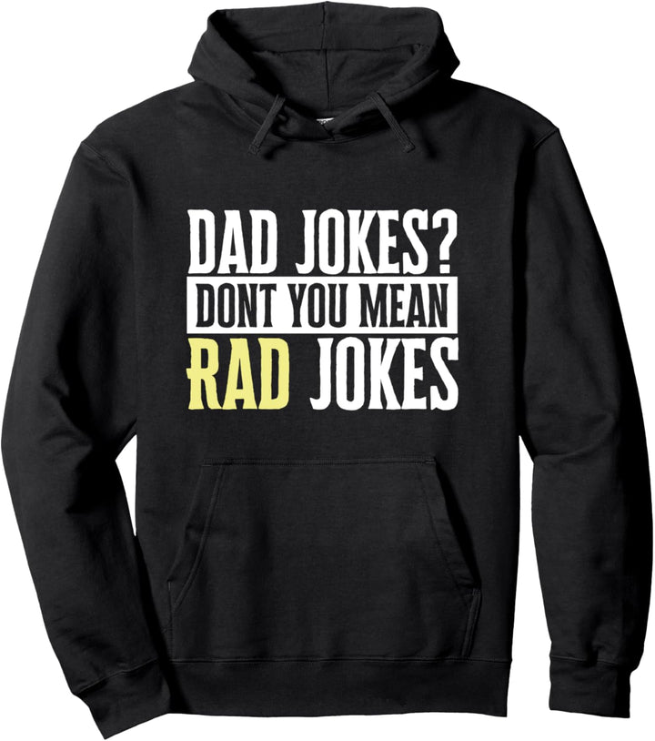 Dad Jokes? Don't You Mean Rad Jokes Funny Fathers Day Simple Pullover Hoodie