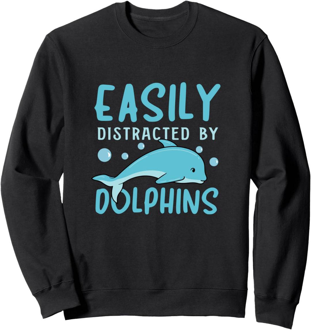 Abgelenkt von Delfinen Ozean Wildtiere Meerestiere Sweatshirt