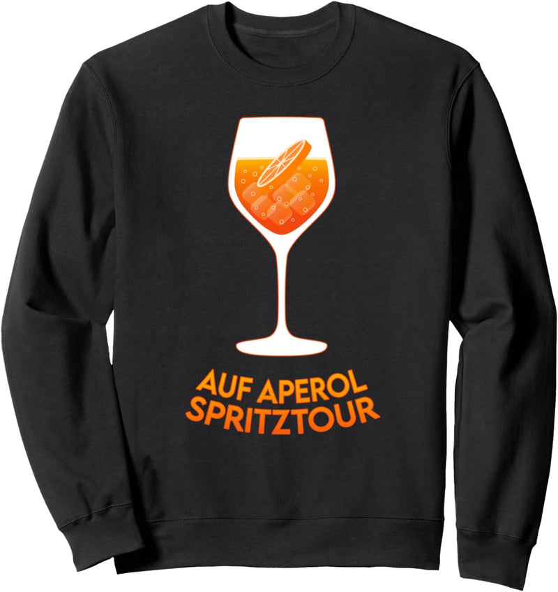 Auf Aperol Spritztour. Sommergetränk 2020 Aperol Spritz Fun Sweatshirt