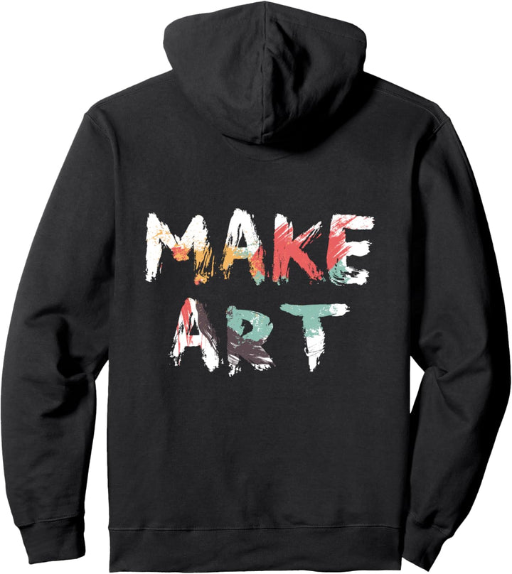 Backprint Make Art erschaffe Kunst Pullover Hoodie