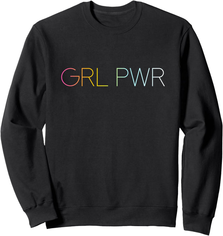 GRL PWR (Girl Power) Sweatshirt