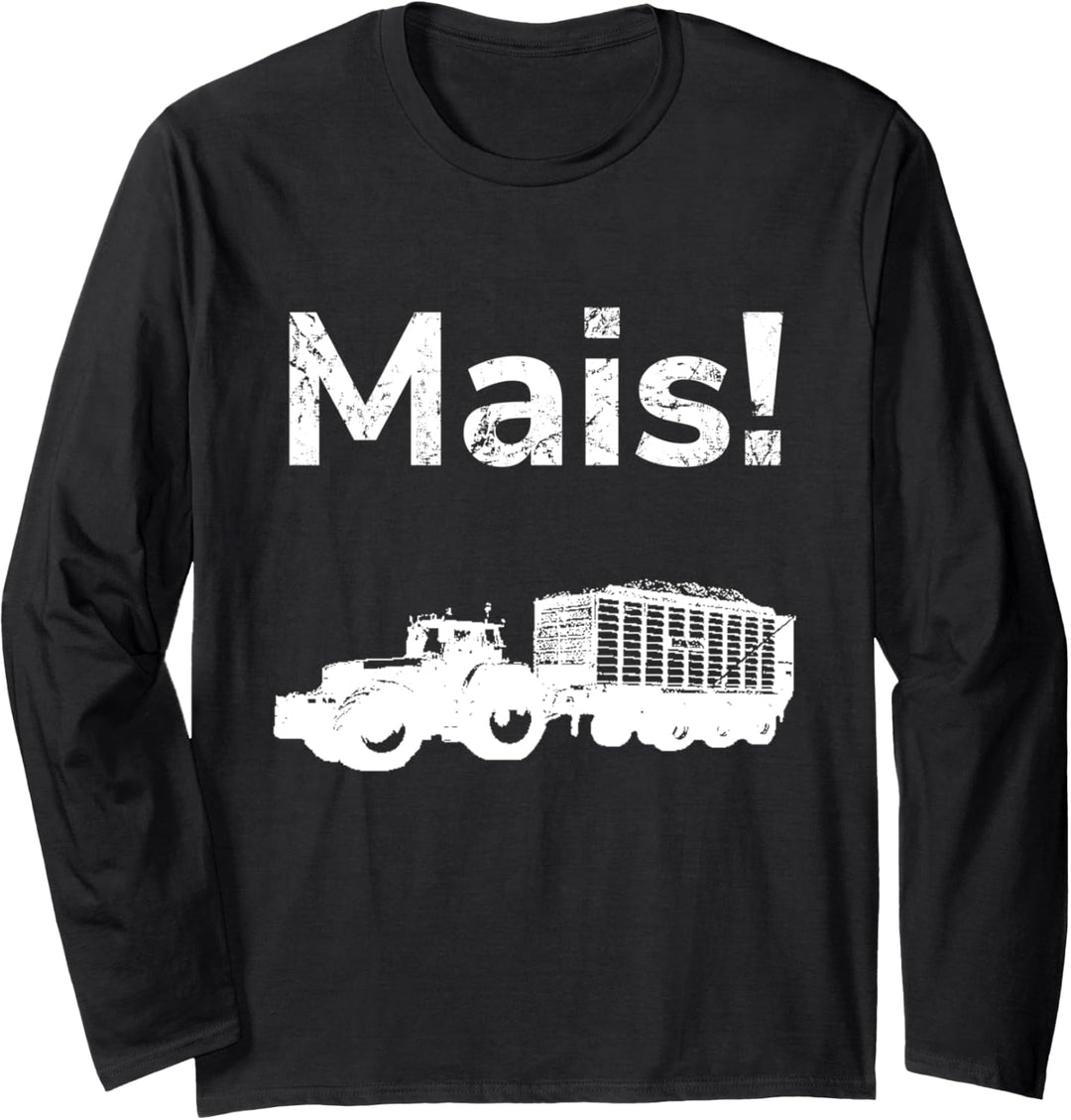 Landwirtschaft Landwirt Bauer Mais häckseln Trecker Traktor Langarmshirt