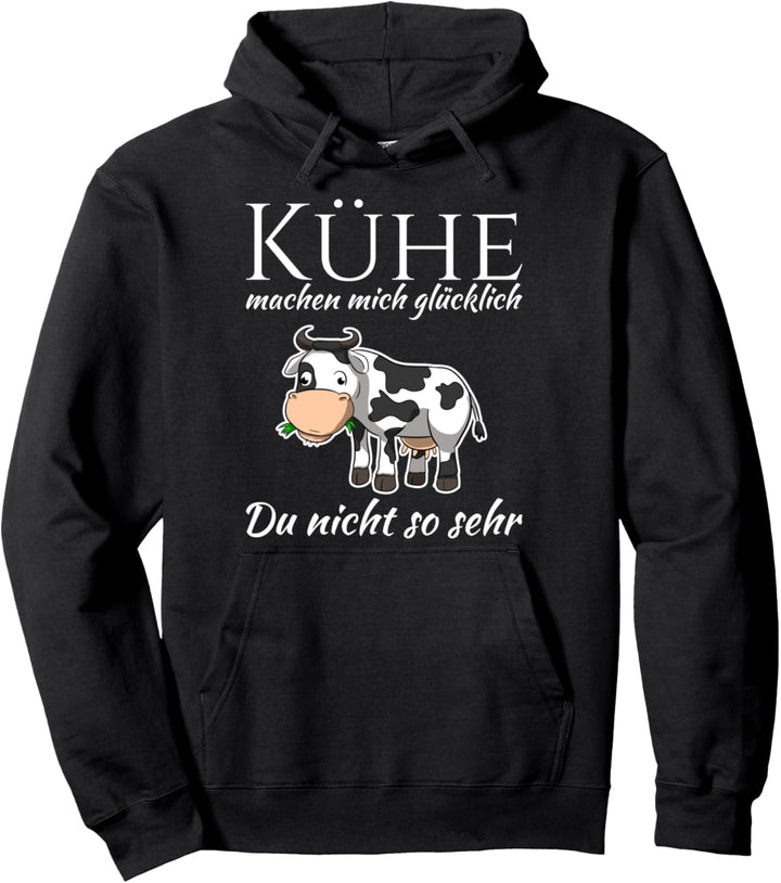 Kühe Machen Mich Glücklich Du Nicht So Sehr Landwirt Bauer Pullover Hoodie