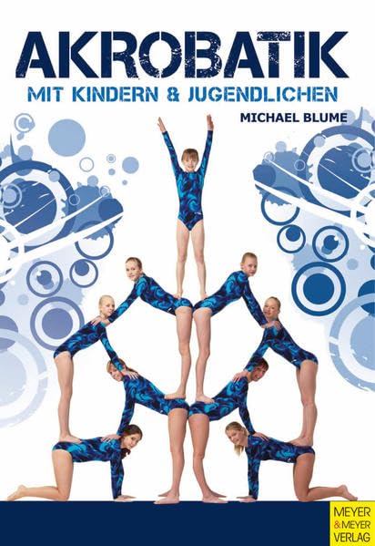 Akrobatik mit Kindern und Jugendlichen: Mit Kindern & Jugendlichen, Taschenbuch