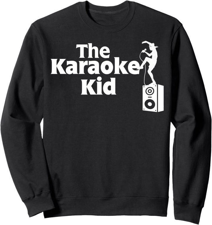 The Karaoke Kid funny Karaoke Sweatshirt