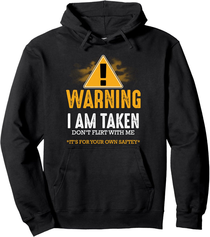 Warning I Am Taken Beziehung Couple Romantik Paare Matching Pullover Hoodie