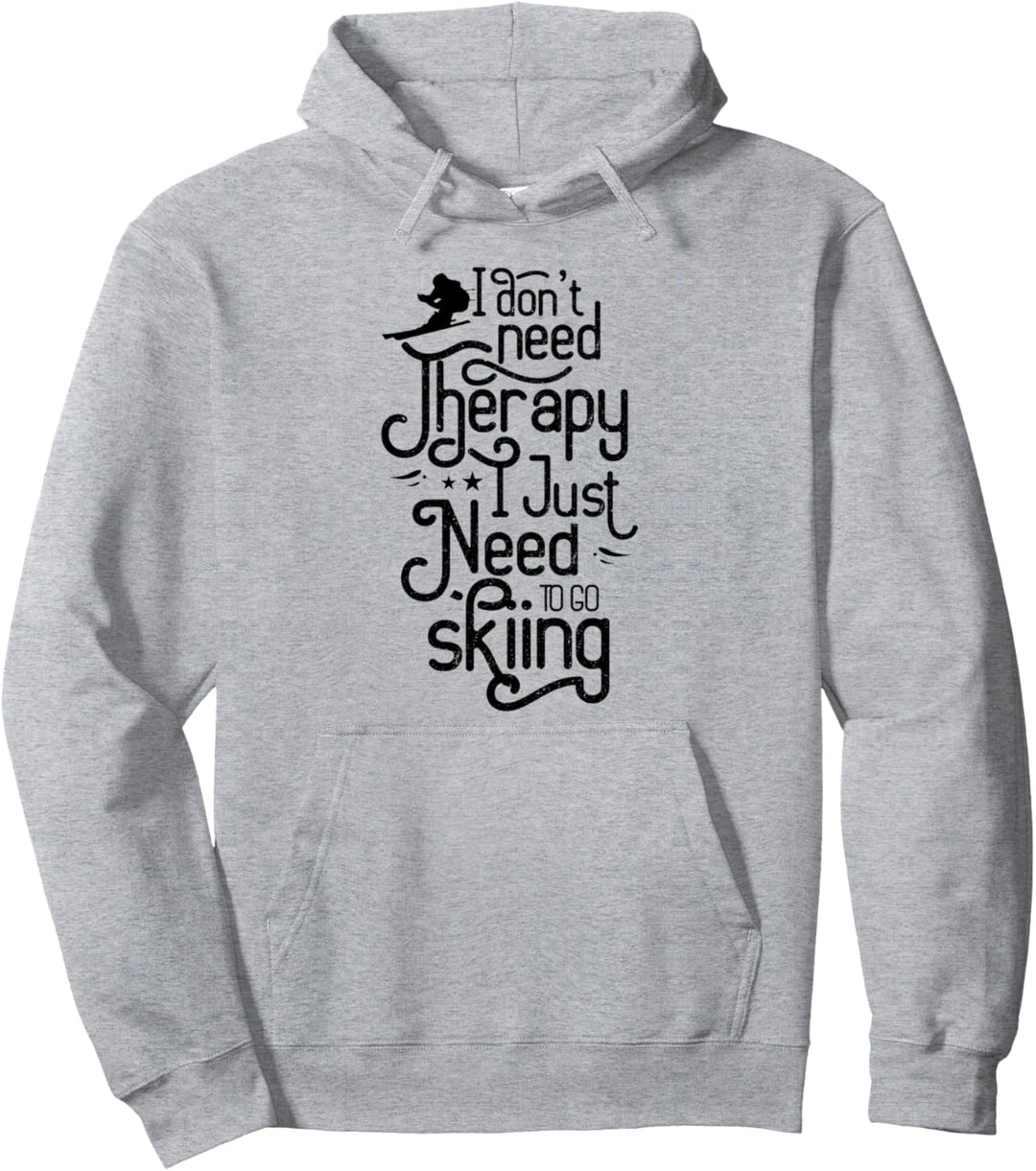 Ich Brauche Keine Therapie Skifahren Ski Skifahrer Skier Pullover Hoodie