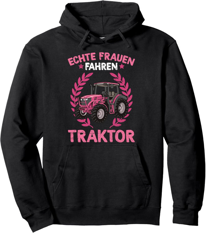 Echte Frauen Fahren Traktor Trecker Landwirtin Spruch Pullover Hoodie