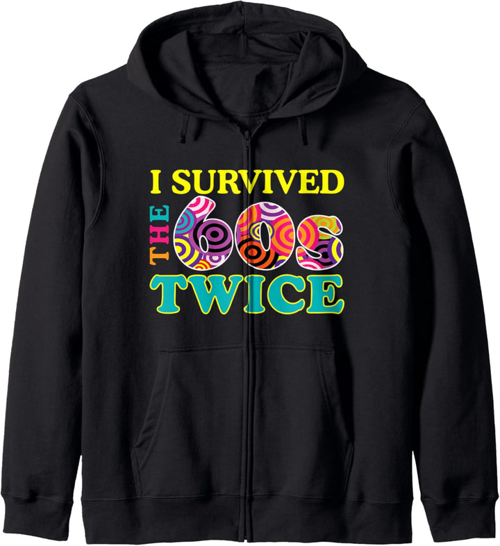 I Survived The Sixties Twice Apparel 60. Geburtstag Kapuzenjacke