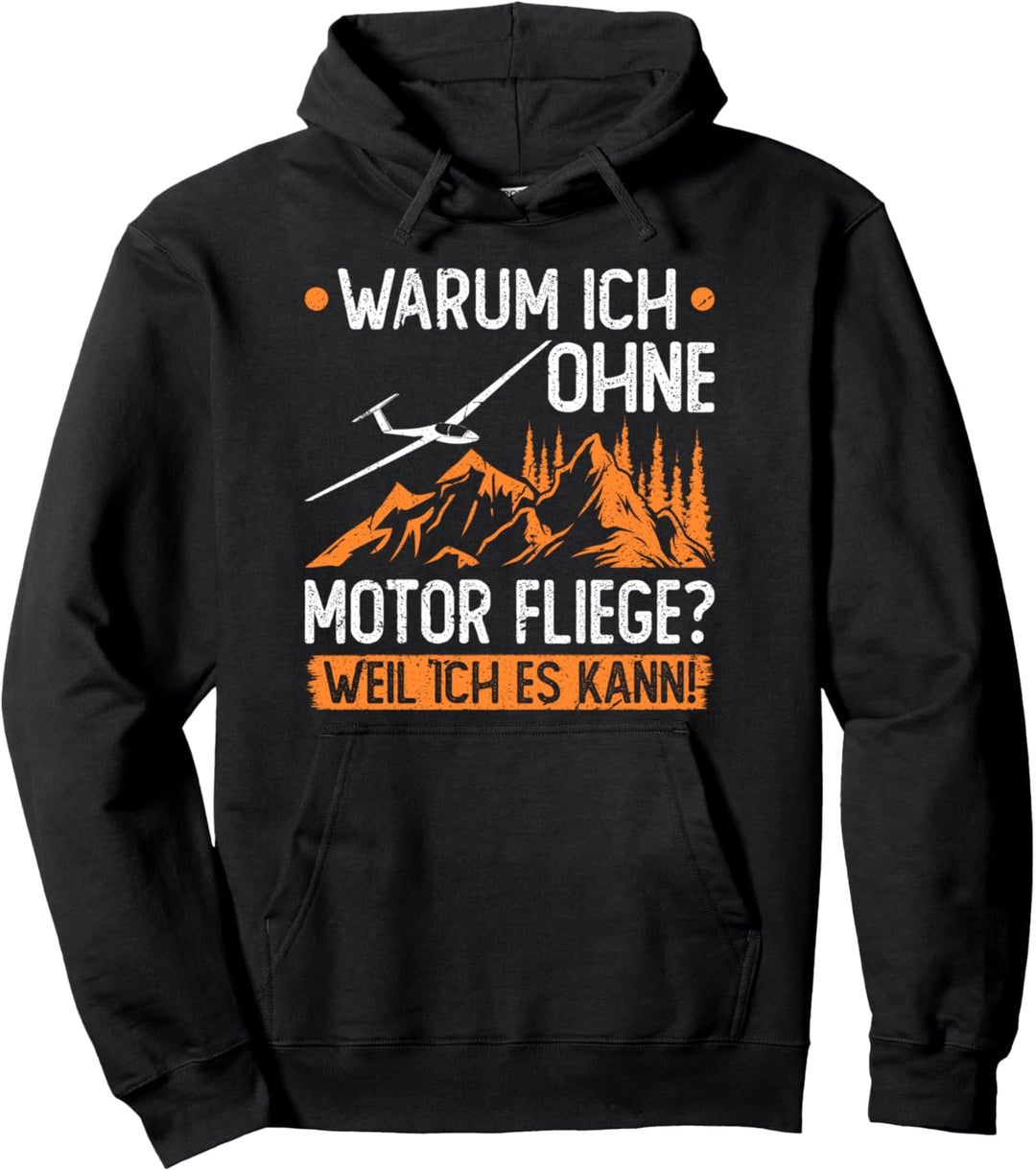 Segelflugzeug Ohne Motor Weil Ich Es Kann Segelflieger Pullover Hoodie