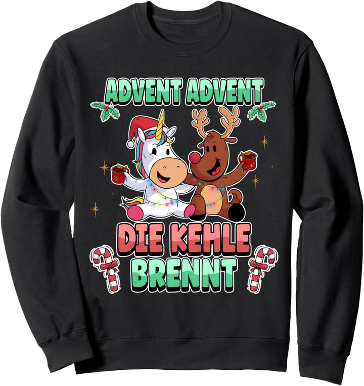 Advent Advent die Kehle brennt Weihnachtsmarkt Glühwein Sweatshirt