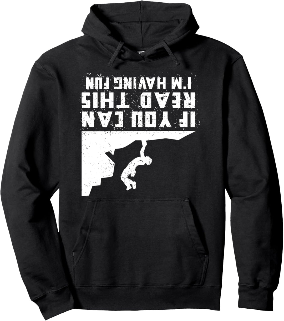 If you can read this I'm heaving fun - Klettern Bouldern Pullover Hoodie