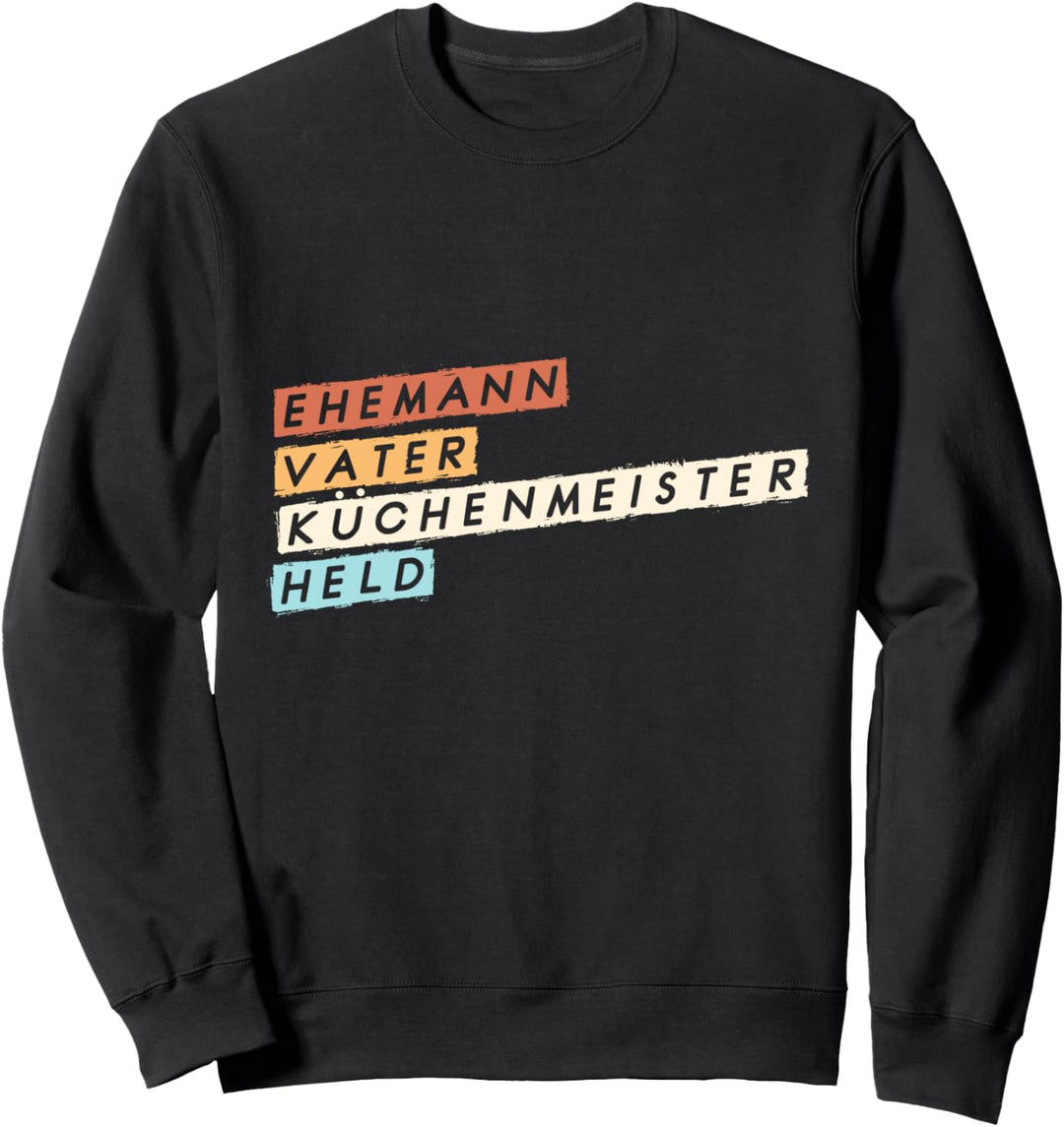 Ehemann Vater Küchenmeister Held Koch Küche Sweatshirt