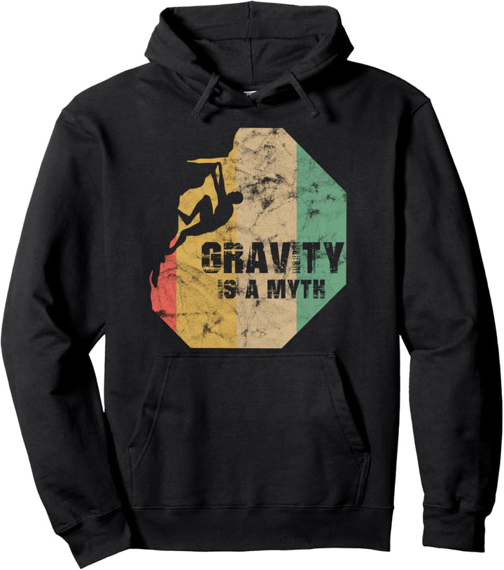 Bouldern Klettern Fun Geschenk Gravity Is A Myth Pullover Hoodie