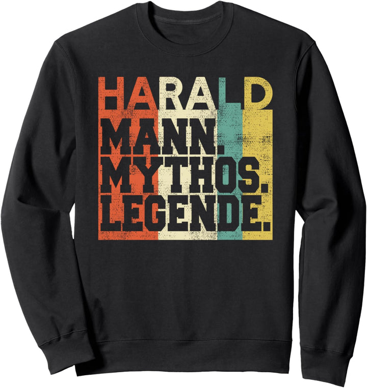 Retro Harald Mann Mythos Legende Geburtstag Sweatshirt
