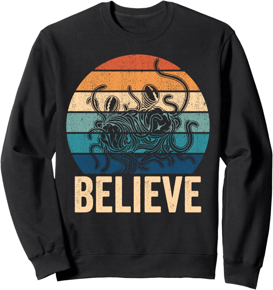 Believe Flying Spaghetti-Monster FSM Pastafari Pastafari Sweatshirt