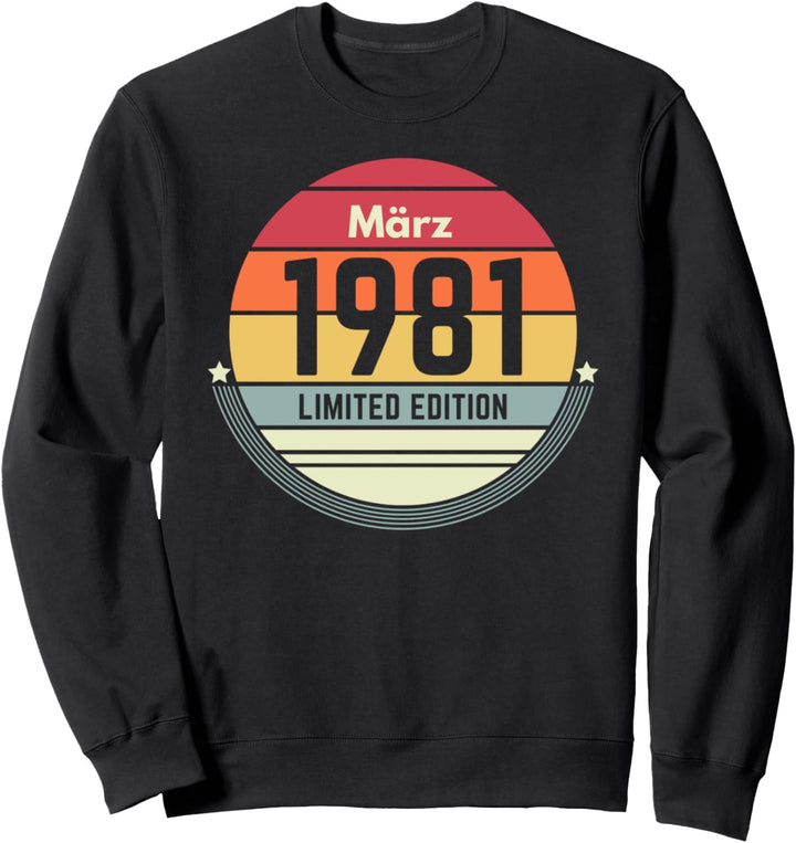 40. Geburtstag März 1981 40 Jahre Geschenk Frauen Männer Sweatshirt
