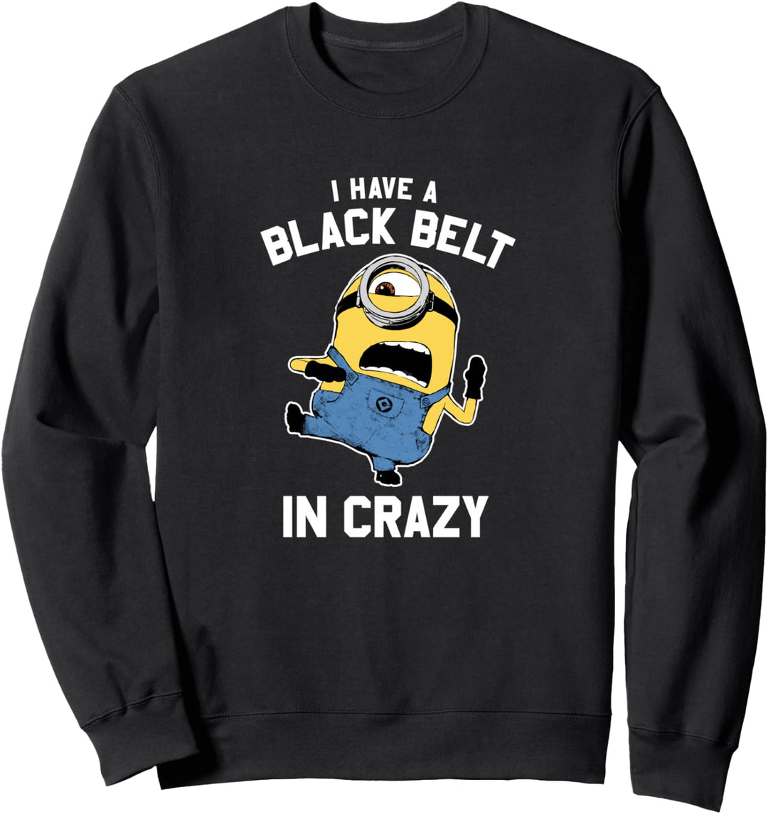 Despicable Me Minions Stuart I Have A Black Belt In Crazy Sweatshirt