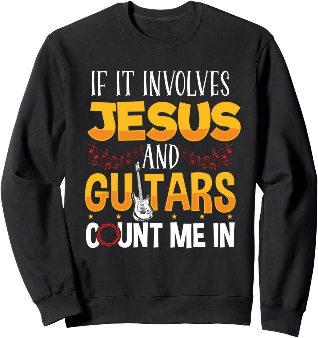 Gitarrenmusik, wenn es um Jesus und Gitarren geht, in die ich komme Sweatshirt