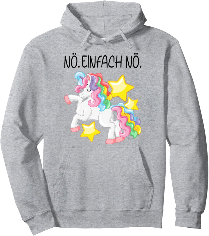 Lustige Nö Einfach Nö Grafik Mit Spruch Einhorn Grafik Gesch Pullover Hoodie