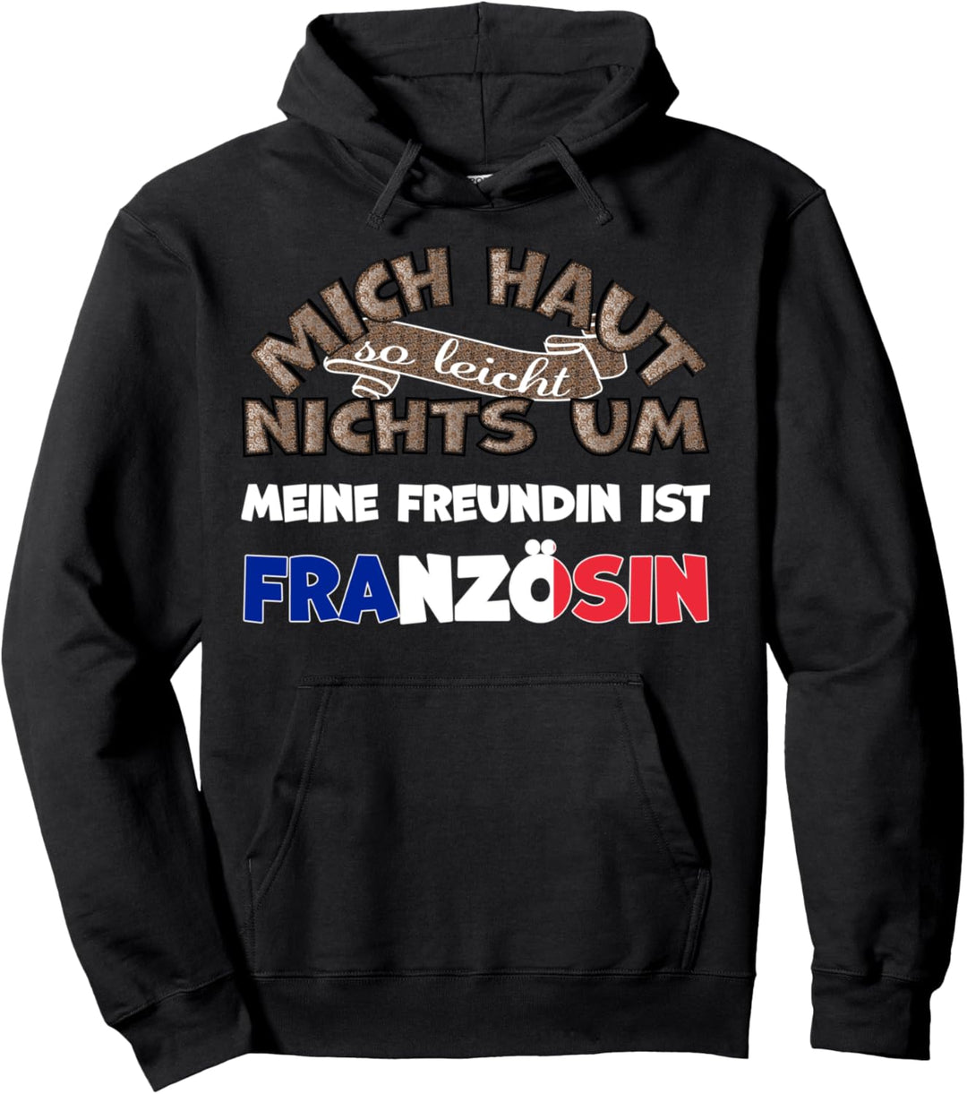 Lustiger Spruch Mich haut nichts um meine Frau ist Französin Pullover Hoodie