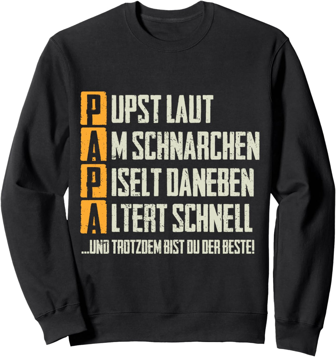 PAPA Lustiger Spruch zum Vatertag für Väter Papas Sweatshirt