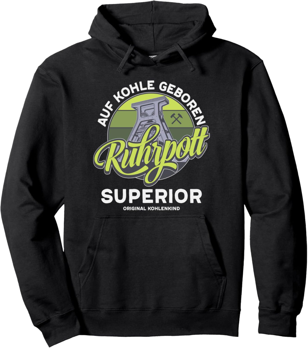 Ruhrpott - Ruhrgebiet - Auf Kohle Geboren Pullover Hoodie