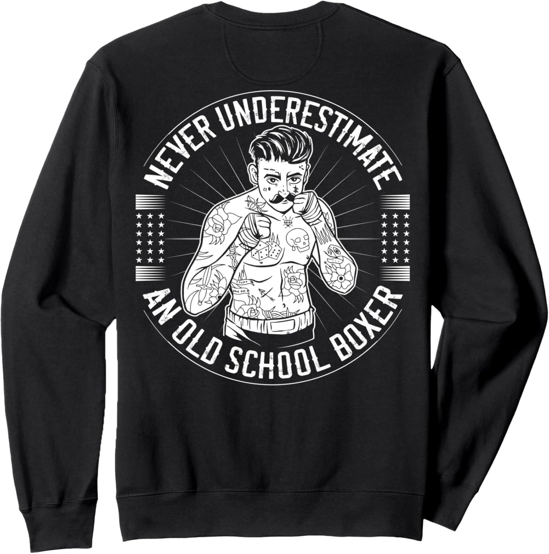 Kämpfer Never Underestimate An Old School Boxer Rückendruck Sweatshirt