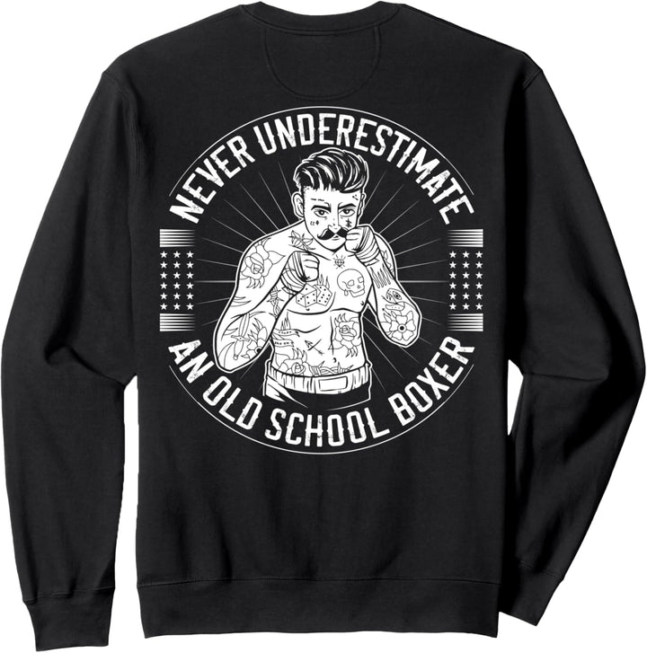 Kämpfer Never Underestimate An Old School Boxer Rückendruck Sweatshirt