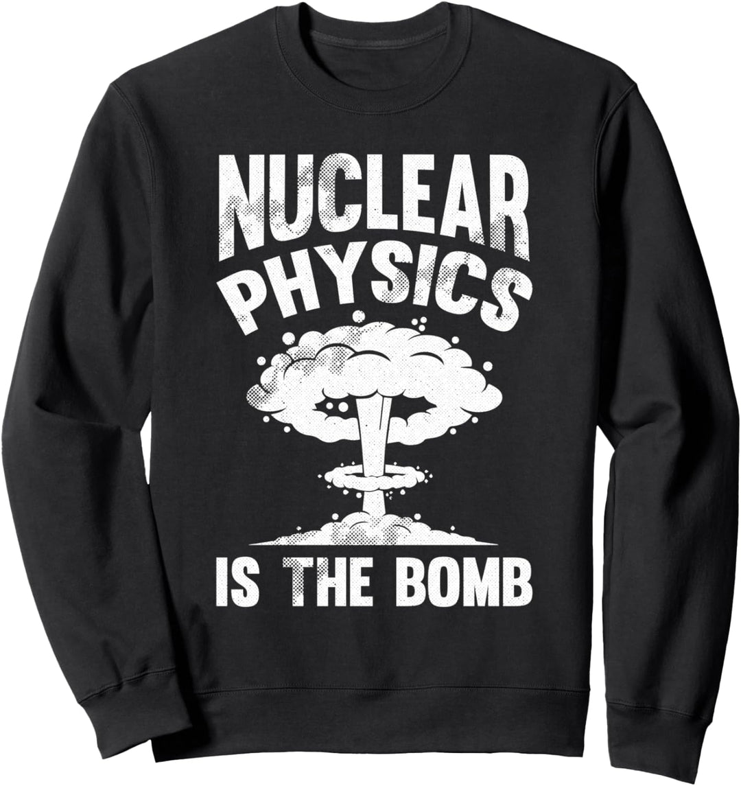 Physik Nerd Wissenschaft - Physiker Sweatshirt