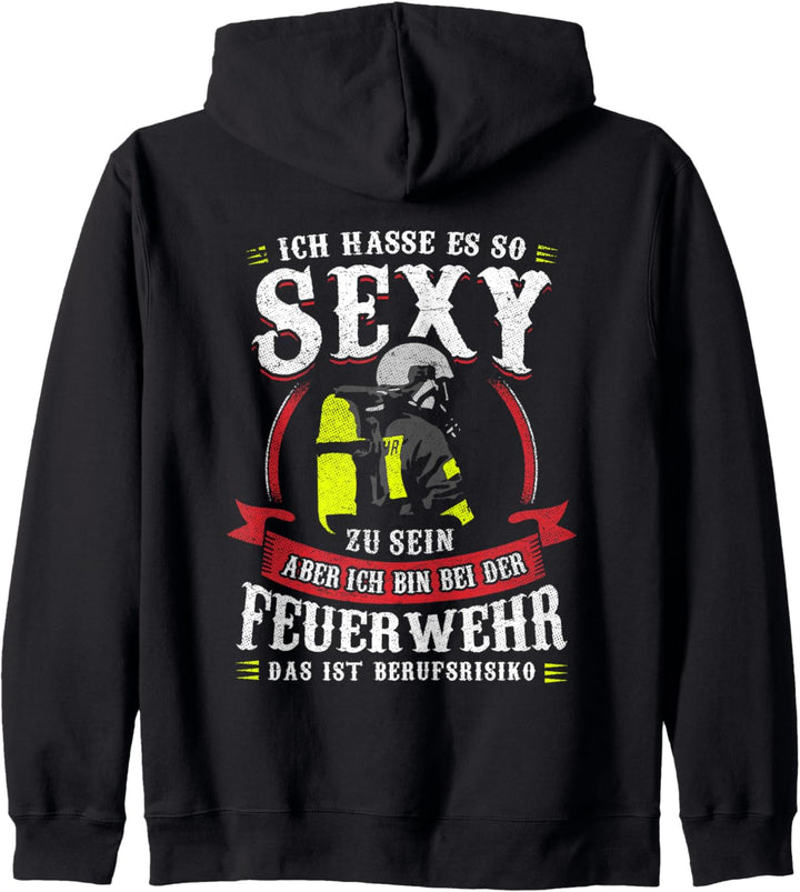Ich Hasse Es So Sexy Zu Sein Aber Ich Bin Bei Der Feuerwehr Kapuzenjacke