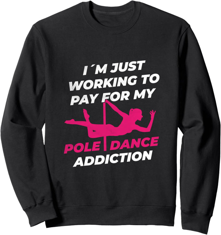 Lustiges Pole Dance Outfit für Stangentanz Stangentänzerin Sweatshirt