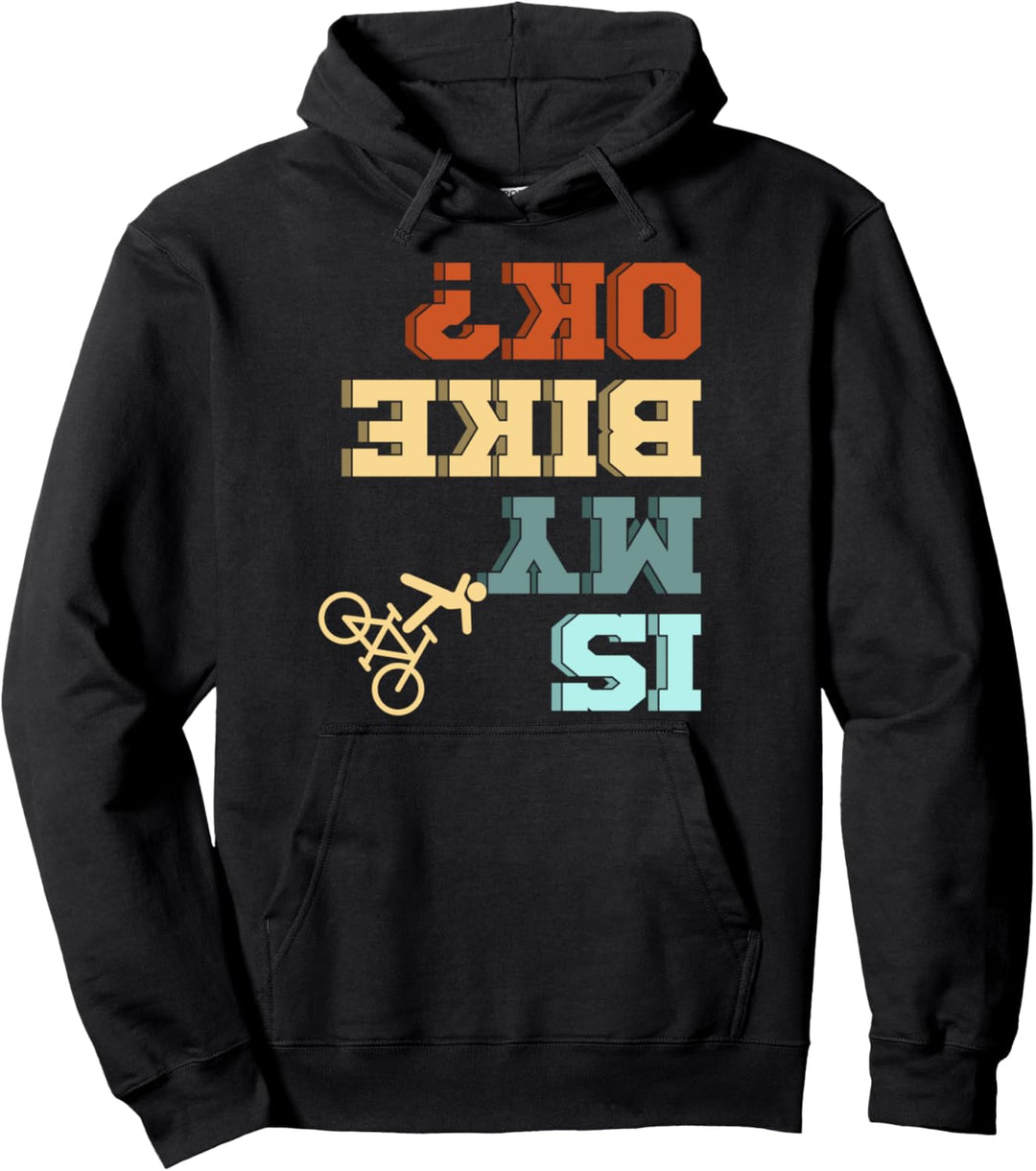 Ist Mein Bike Okay Stunt Fahrrad Radfahrer Rides Radsport Pullover Hoodie