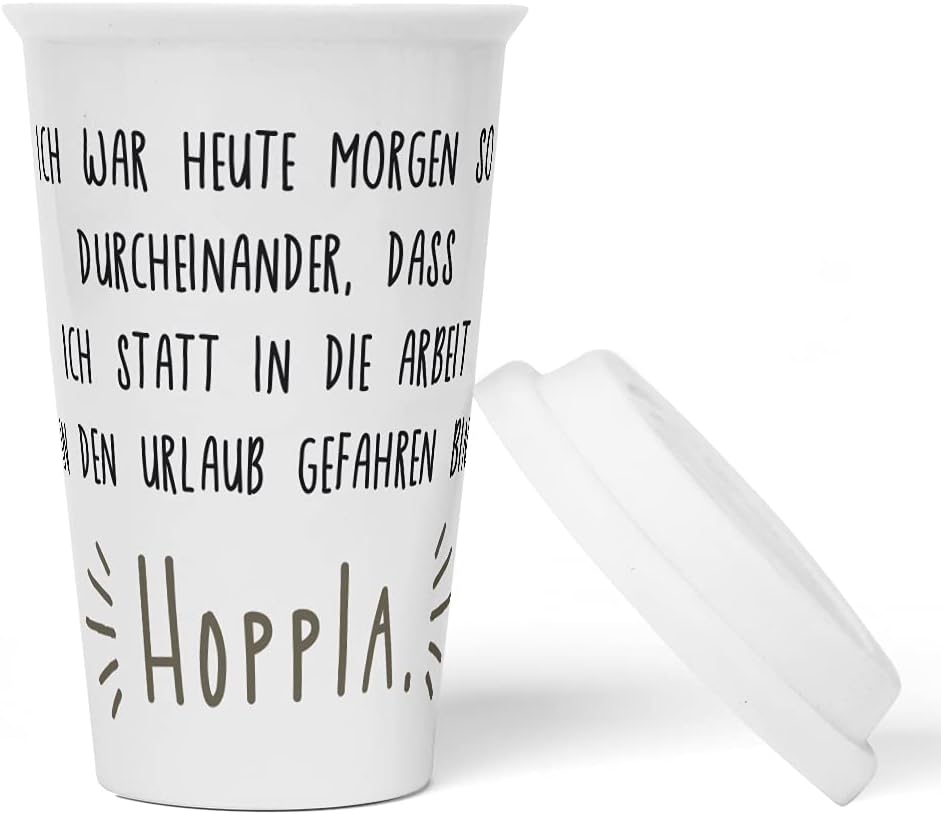 JUNIWORDS To-Go Becher mit Deckel, Ich war heute Morgen so durcheinander, dass ich statt in die Arbe