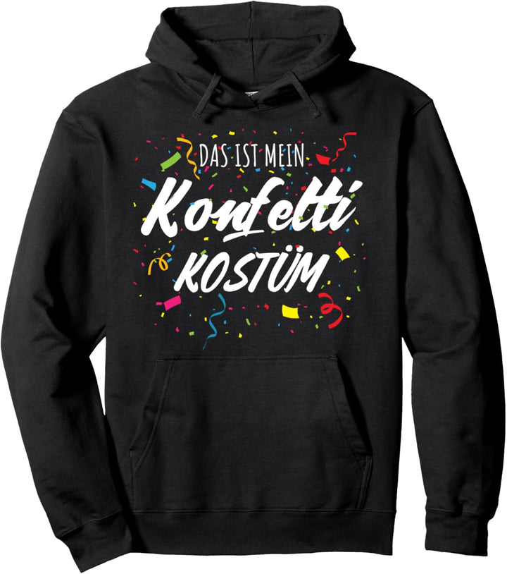 Das Ist Mein Konfetti Kostüm Fasching Party 2020 Karneval Pullover Hoodie