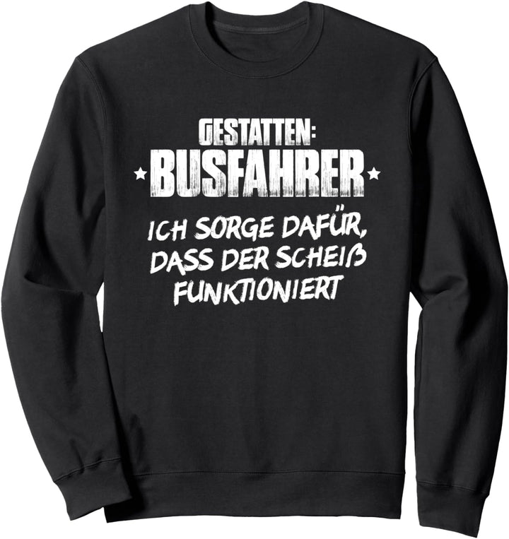 Gestatten Busfahrer Sweatshirt