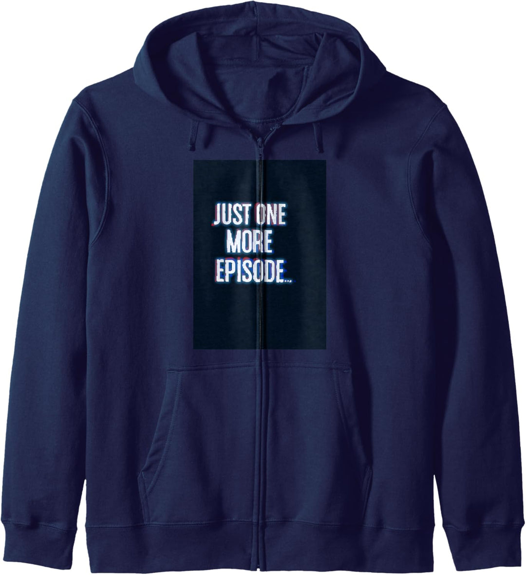 Just One More Episode Screen Glow Funny Kapuzenjacke
