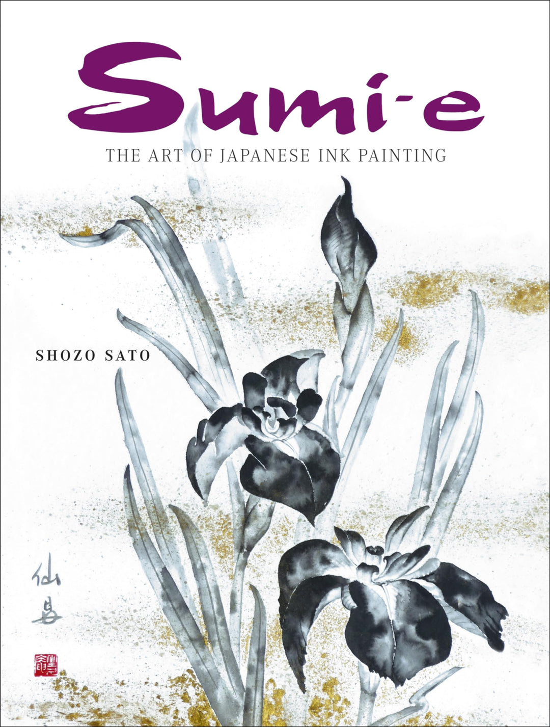 Sumi-e: The Art of Japanese Ink Painting, Gebundenes Buch