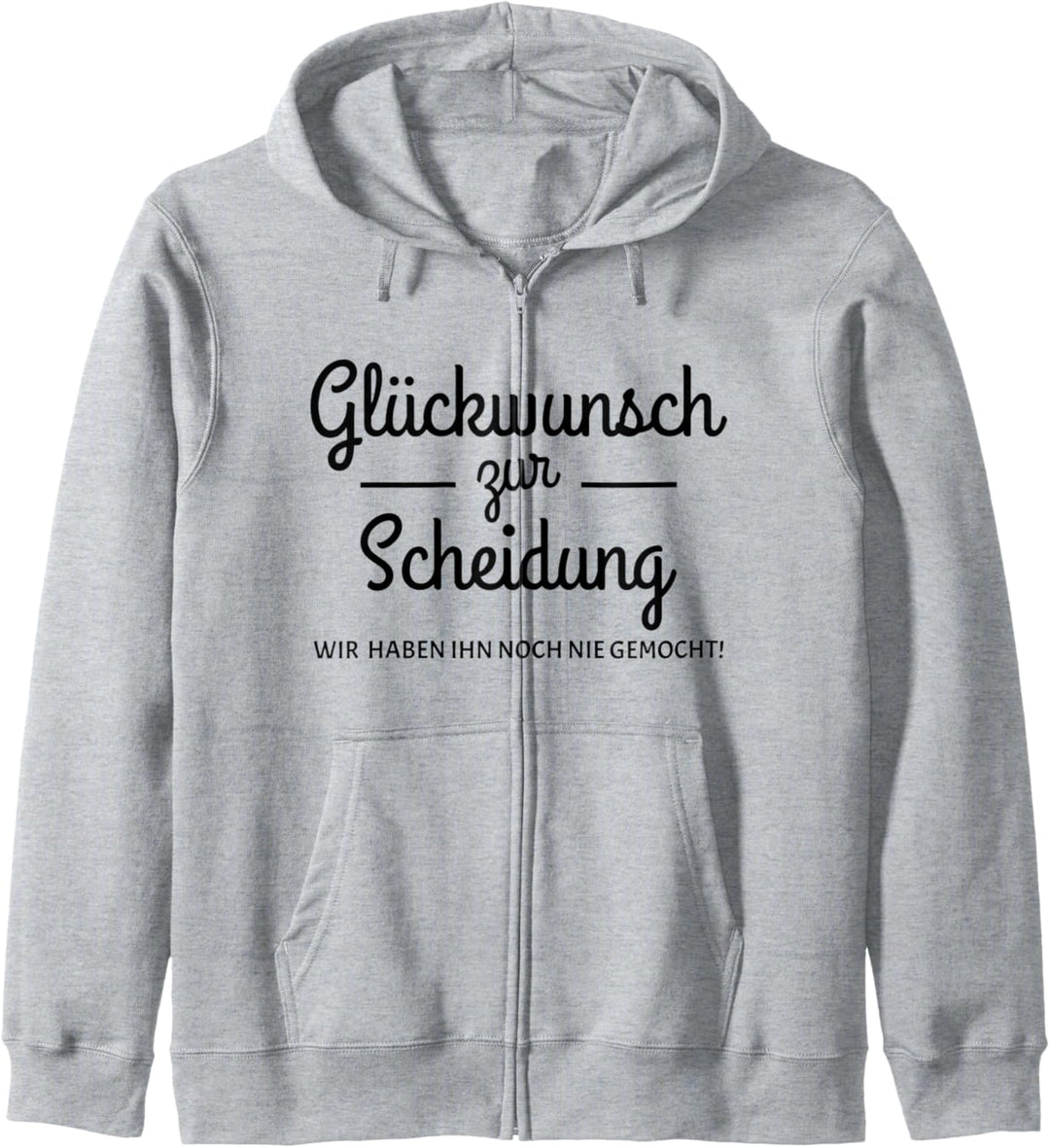 Glückwunsch Zu Scheidung Haben Ihn Nie Gemocht Geschieden Kapuzenjacke